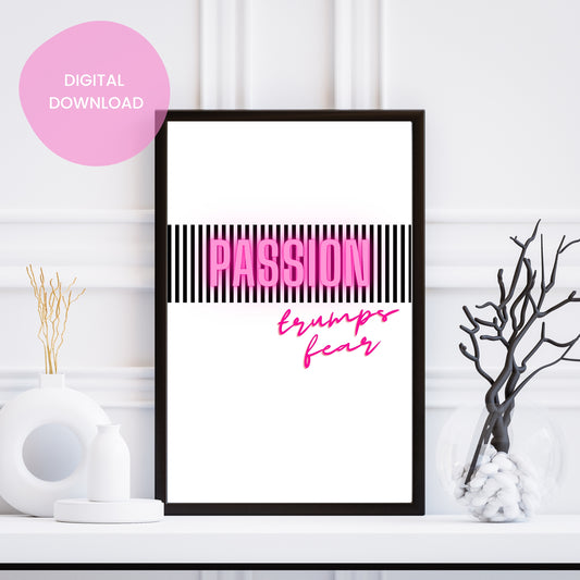 Passion Trumps Fear Inspirational Quotes Digital Art