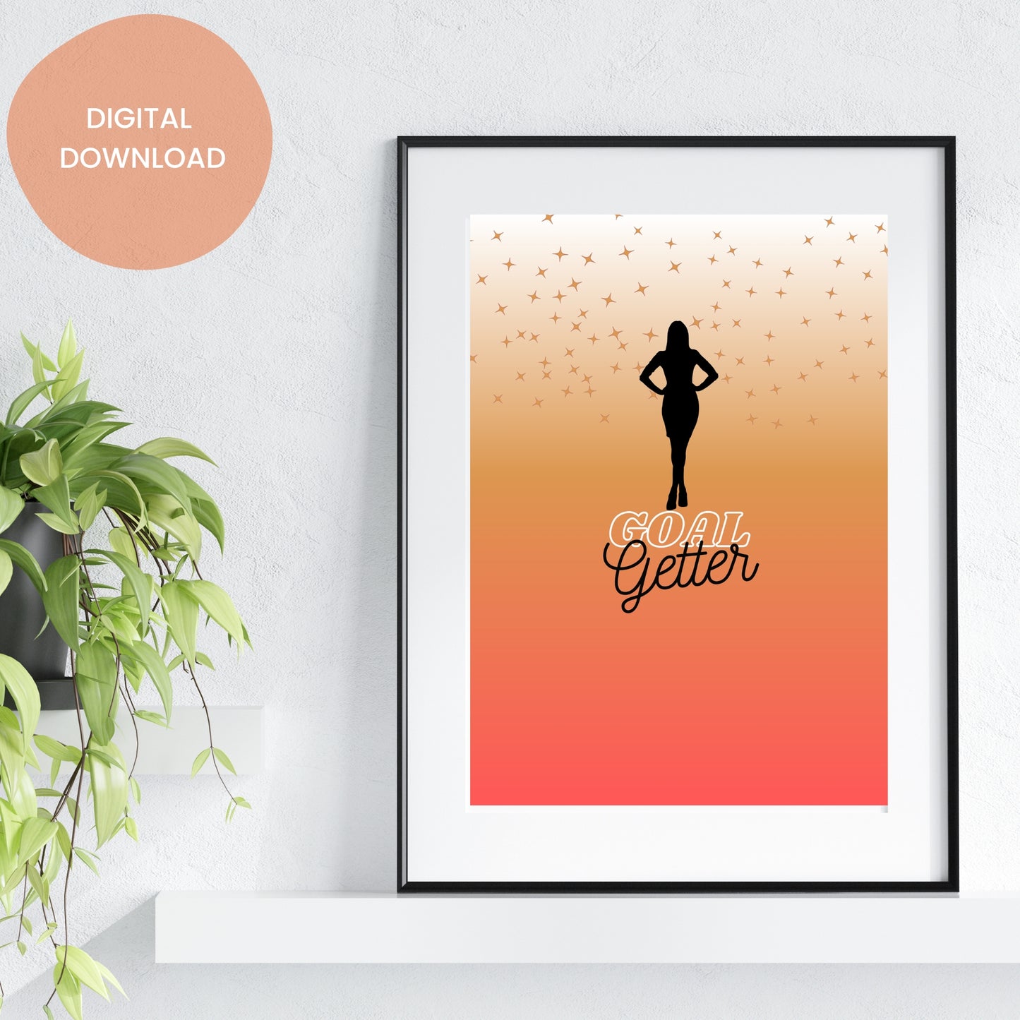 Goal Getter Motivational Quotes for Woman - Printable Art