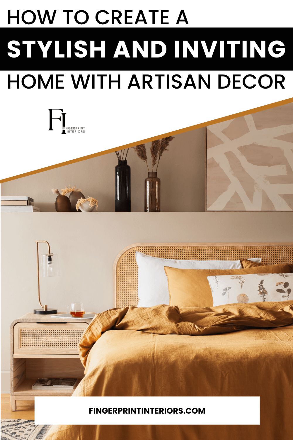 How to create a stylish and inviting home with artisan decor - Fingerprint Interiors