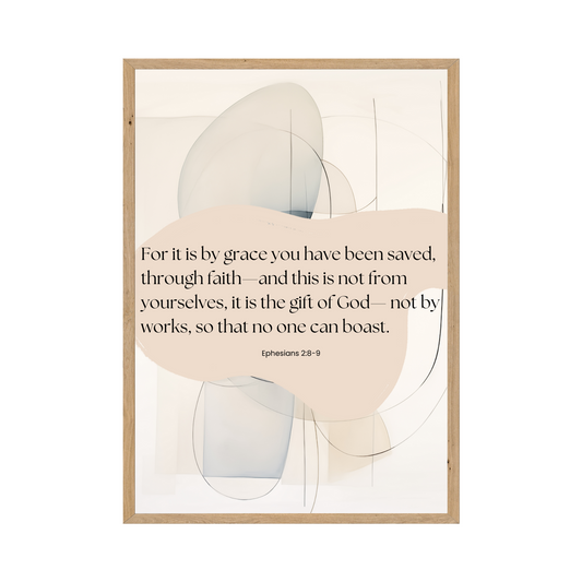 Ephesians 2:8-9 artwork with abstract neutral elements, reminding us of the power of grace through faith.