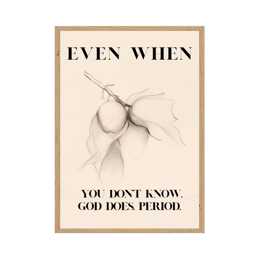 Even when you don’t know, God does. Simple sketch art of fruit.